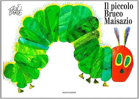 Eric Carle - Italian: Il piccolo bruco maisazio (Libri per ragazzi Mondadori) (Italian Edition) Hardcover – Import, January 1, 1996