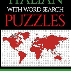 Learn Italian with Word Search Puzzles: Learn Italian Language Vocabulary with Challenging Word Find Puzzles for All Ages Paperback – May 21, 2018
